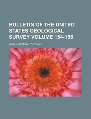 Book cover for Bulletin of the United States Geological Survey Volume 154-156