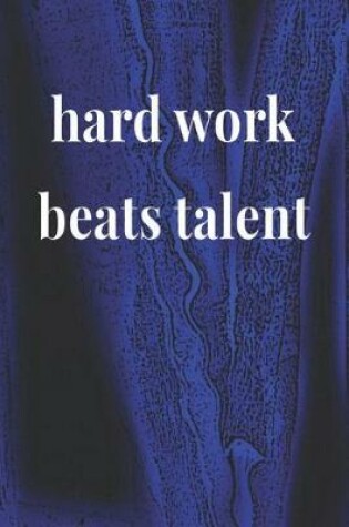 Cover of Hard Work Beats Talent