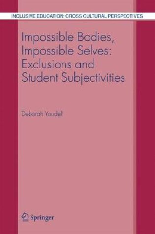 Cover of Impossible Bodies, Impossible Selves: Exclusions and Student Subjectivities