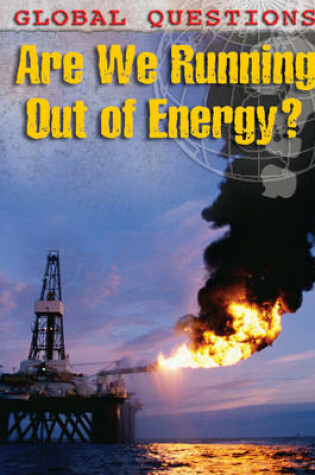 Cover of Are We Running Out of Energy?