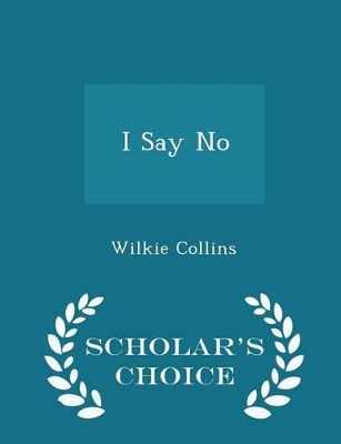 Book cover for I Say No - Scholar's Choice Edition
