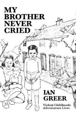 Cover of My Brother Never Cried