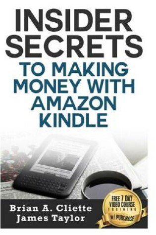 Cover of Insider Secrets to Making Money with Amazon Kindle