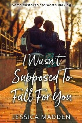 Cover of I Wasn't Supposed To Fall For You