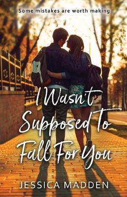 Book cover for I Wasn't Supposed To Fall For You