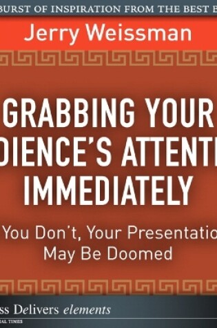 Cover of Grabbing Your Audience's Attention Immediately