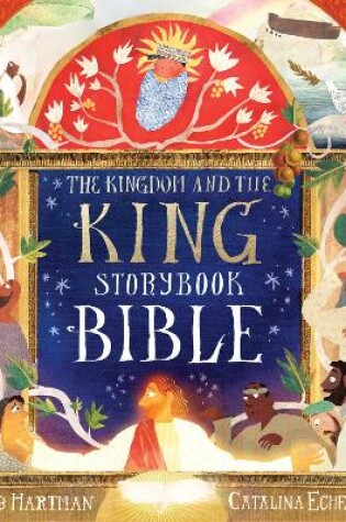 Cover of The Kingdom and the King Storybook Bible