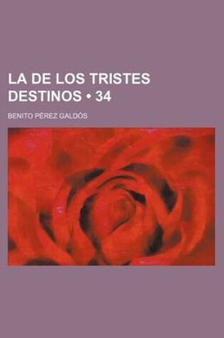 Cover of La de Los Tristes Destinos (34)