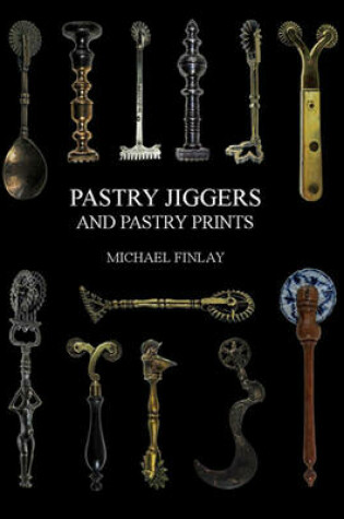 Cover of Pastry Jiggers and Pastry Prints