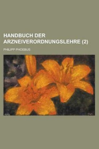 Cover of Handbuch Der Arzneiverordnungslehre (2 )