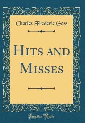 Book cover for Hits and Misses (Classic Reprint)