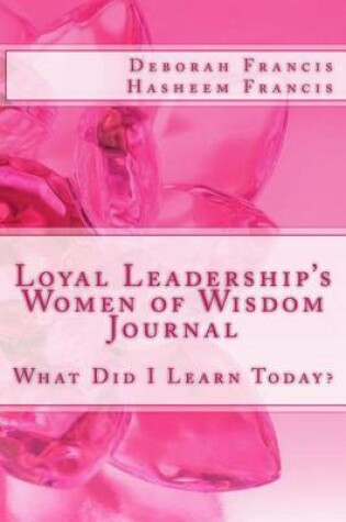 Cover of Loyal Leadership's Women of Wisdom Journal