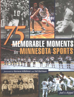 Book cover for 75 Memorable Moments in Minnesota Sports