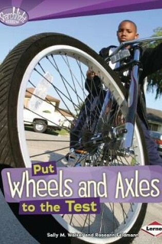Cover of Put Wheels and Axles to the Test