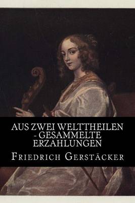 Book cover for Aus zwei Welttheilen - Gesammelte Erzahlungen