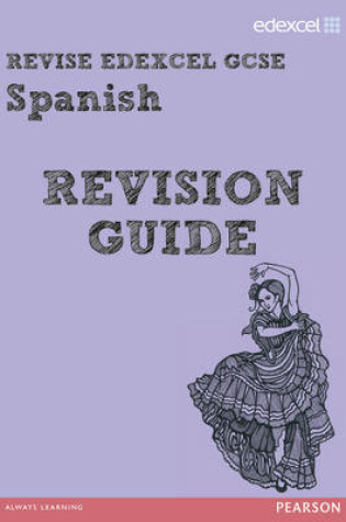 Cover of REVISE EDEXCEL: Edexcel GCSE Spanish Revision Guide