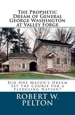 Book cover for The Prophetic Dream of General George Washington at Valley Forge