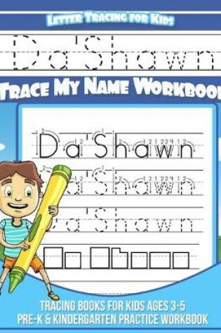 Cover of Da'shawn Letter Tracing for Kids Trace My Name Workbook