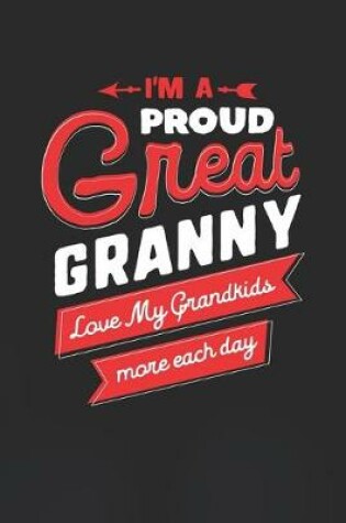 Cover of I'm Proud Great Granny Love My Grandkids More Each Day