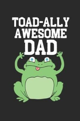 Cover of Toad-Ally Awesome Dad