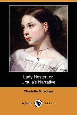 Book cover for Lady Hester; Or, Ursula's Narrative (Dodo Press)