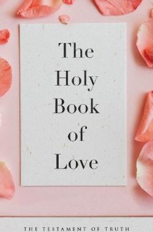 Cover of The Holy Book of Love