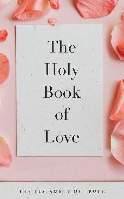 Book cover for The Holy Book of Love