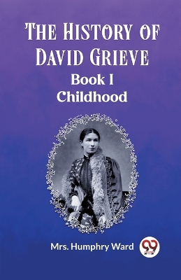 Book cover for The History of David Grieve BOOK I CHILDHOOD