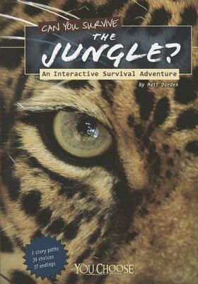Book cover for Can You Survive the Jungle?: an Interactive Survival Adventure (You Choose: Survival)