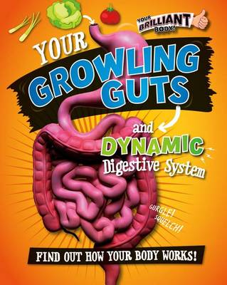 Book cover for Your Growling Guts and Dynamic Digestive System