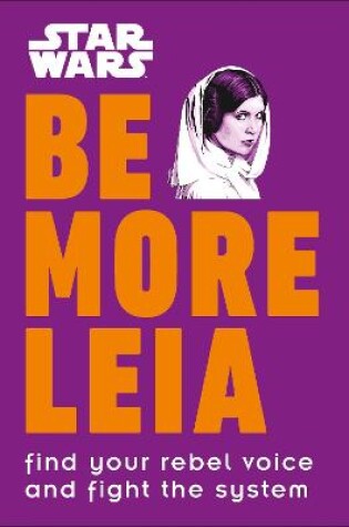 Cover of Star Wars Be More Leia