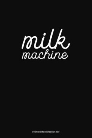 Cover of Milk Machine