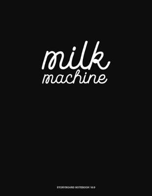 Cover of Milk Machine