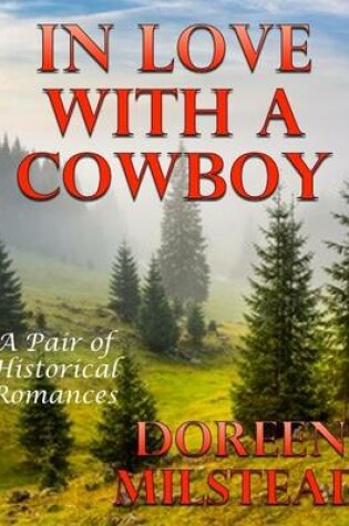 Cover of In Love With a Cowboy: A Pair of Historical Romances