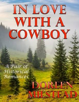 Book cover for In Love With a Cowboy: A Pair of Historical Romances