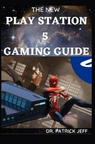 Cover of The New Play Station 5 Gaming Guide