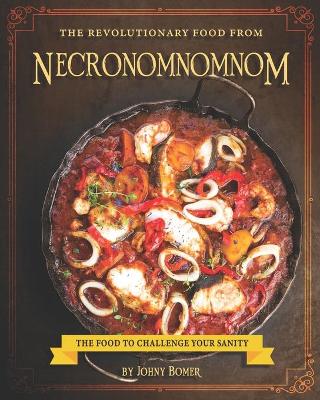 Book cover for The Revolutionary Food from Necronomnomnom