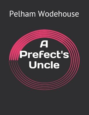 Book cover for A Prefect's Uncle