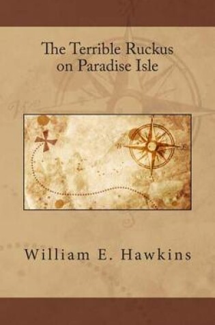 Cover of The Terrible Ruckus on Paradise Isle