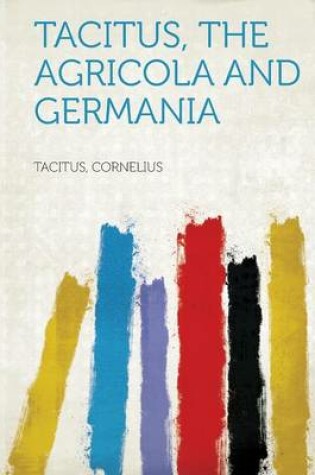 Cover of Tacitus, the Agricola and Germania