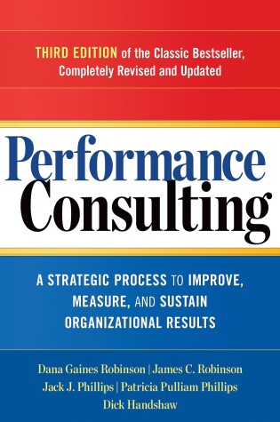 Cover of Performance Consulting: A Strategic Process to Improve, Measure, and Sustain Organizational Results