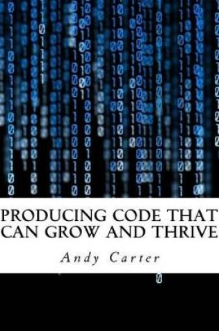 Cover of Producing Code That Can Grow and Thrive