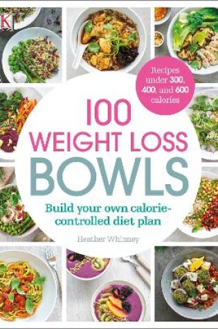 Cover of 100 Weight Loss Bowls