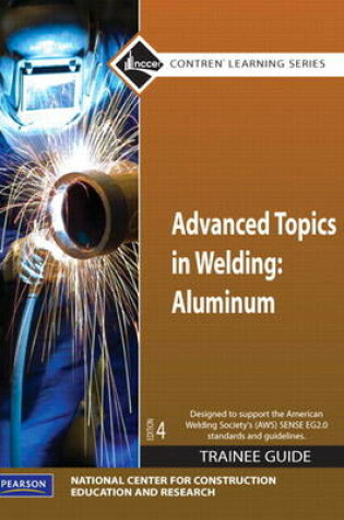 Cover of NEW NCCERconnect with Pearson eText -- Trainee Access Card -- for Advanced Topics in Welding