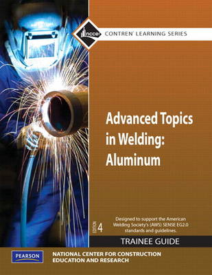 Book cover for NEW NCCERconnect with Pearson eText -- Trainee Access Card -- for Advanced Topics in Welding