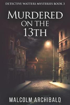 Book cover for Murdered On The 13th