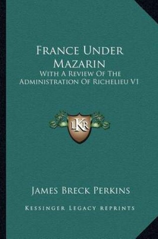 Cover of France Under Mazarin