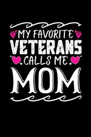 Cover of My Favorite Veterans Calls Me Mom