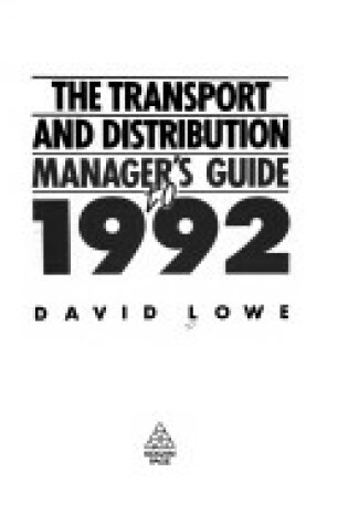 Cover of The Transport and Distribution Manager's Guide to 1992