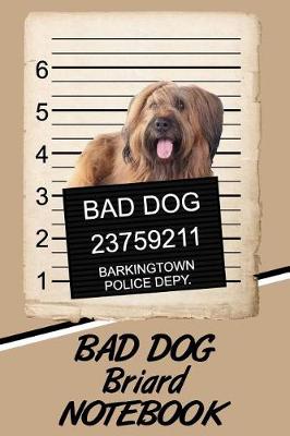 Book cover for Bad Dog Briard Notebook